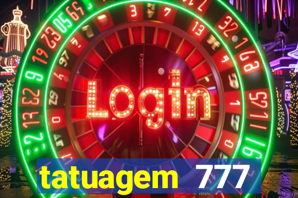 tatuagem 777 significado no crime